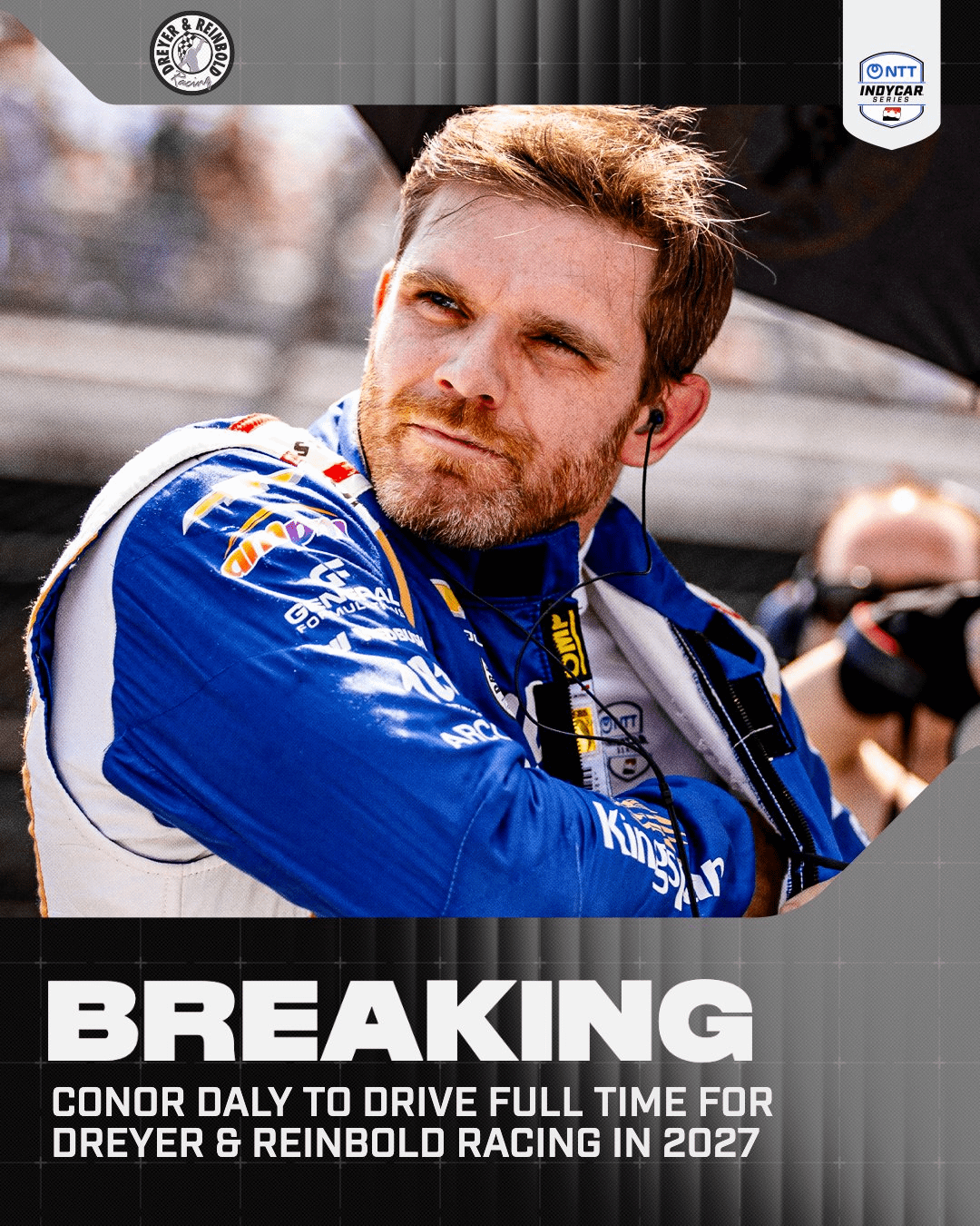 Conor Daly returns to full-time IndyCar competition with Dreyer & Reinbold Racing in 2027.