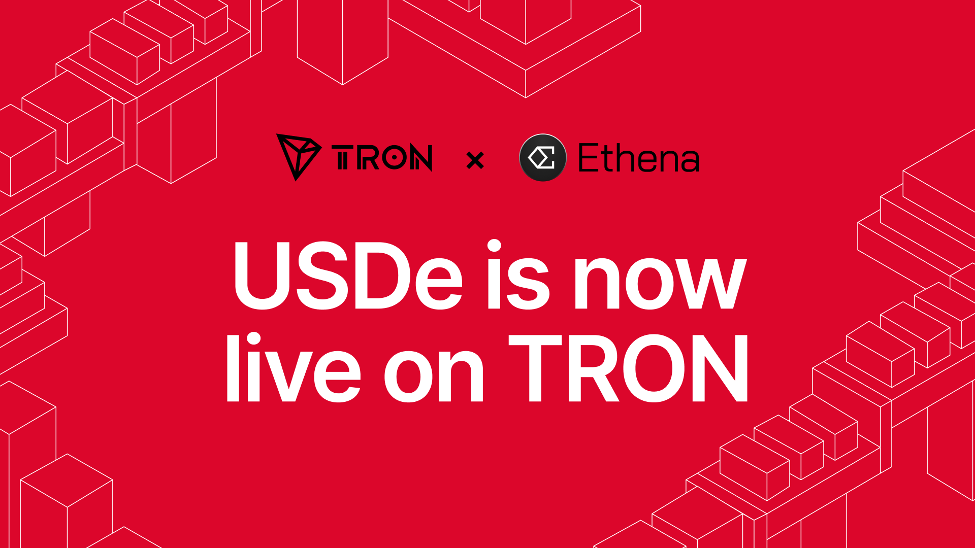 Ethena Expands Synthetic Dollar Reach by Launching USDe on TRON Network