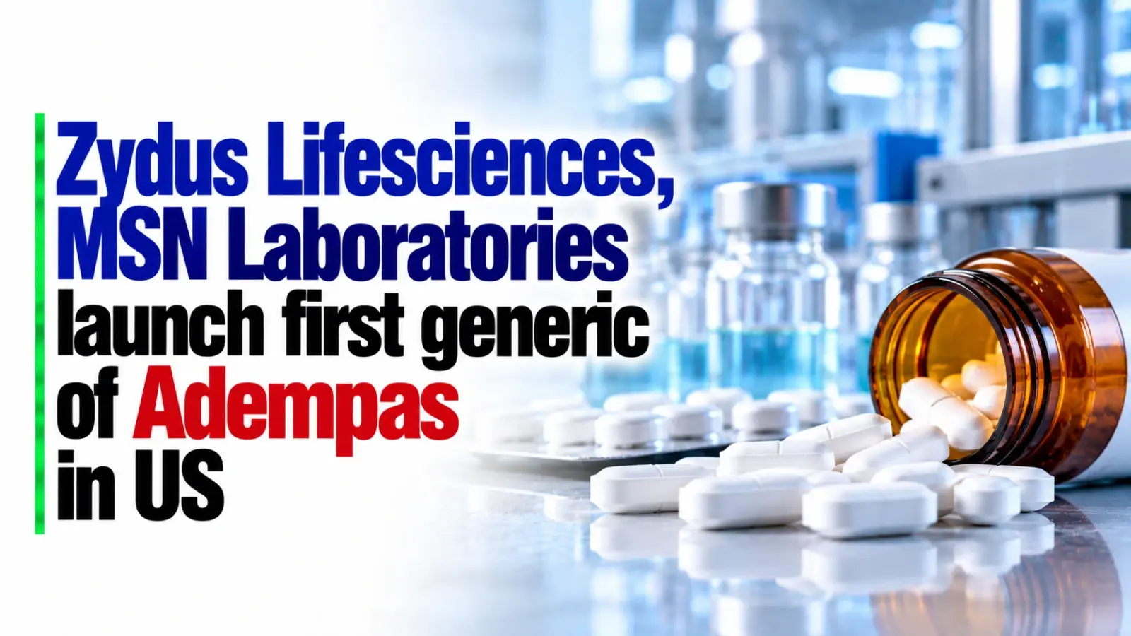 Zydus and MSN launch the first US generic version of Adempas for pulmonary hypertension.